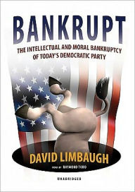 Bankrupt: The Intellectual and Moral Bankruptcy of the Democratic Party