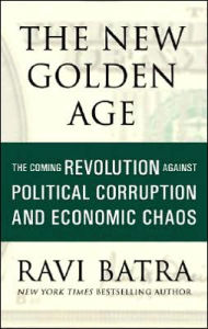The New Golden Age: The Coming Revolution against Political Corruption and Economic Chaos