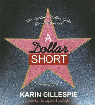 A Dollar Short: The Bottom Dollar Girls Go Hollywood