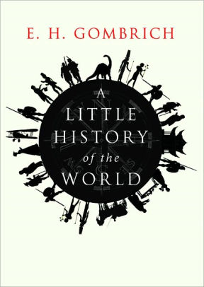 Book review: A Little History of the World by EH Gombrich