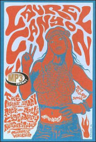 Laurel Canyon: The Inside Story of Rock-and-Roll's Legendary Neighborhood