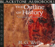 The Outline of History: Being a Plain History of Life and Mankind