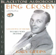 Bing Crosby: A Pocketful of Dreams - The Early Years, 1903-1940