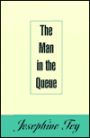 The Man in the Queue (Inspector Alan Grant Series #1)