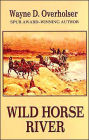 Wild Horse River: A Western Story