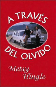 A Traves Del Olvido