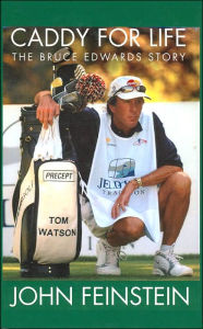 Caddy for Life: The Bruce Edwards Story
