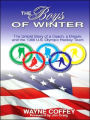 The Boys of Winter: The Untold Story of a Coach, a Dream, and the 1980 U.S. Olympic Hockey Team