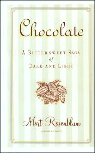 Chocolate: A Bittersweet Saga of Dark and Light