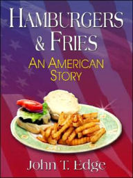 Hamburgers and Fries: An American Story
