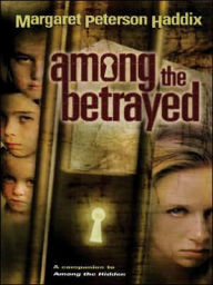 Among the Betrayed (Shadow Children Series #3)