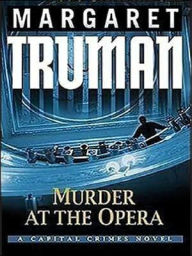 Murder at the Opera (Capital Crimes Series #22)