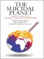 Suicidal Planet: How to Prevent Global Climate Catastrophe