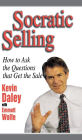 Socratic Selling: How to Ask the Questions That Get the Sale / Edition 1