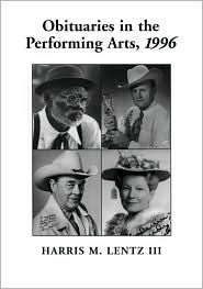 Obituaries in the Performing Arts 1996: Film, Television, Radio, Theatre, Dance, Music, Cartoons and Pop Culture
