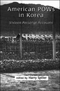 American POWs in Korea: Sixteen Personal Accounts