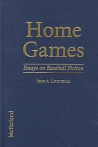 Home Games: Essays on Baseball Fiction