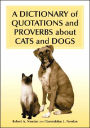 Dictionary of Quotations and Proverbs about Cats and Dogs