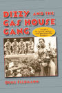 Dizzy and the Gas House Gang: The 1934 St. Louis Cardinals and Depression-Era Baseball