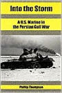 Into the Storm: A U.S. Marine in the Persian Gulf War