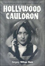 Hollywood Cauldron: Thirteen Horror Films from the Genres Golden Age