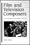Film and Television Composers: An International Discography,1920-1989