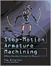 Stop-Motion Armature Machining: A Construction Manual