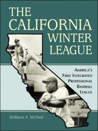 The California Winter League: America's First Integrated Professional Baseball League