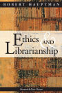 Ethics and Librarianship / Edition 1