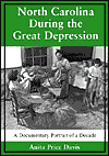 North Carolina During the Great Depression: A Documentary Portrait of a Decade