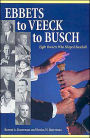 Ebbets to Veeck to Busch: Eight Owners Who Shaped Baseball