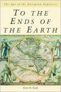 To the Ends of the Earth: The Age of the European Explorers