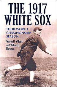 The 1917 White Sox: Their World Championship Season