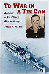 To War in a Tin Can: A Memoir of World War II Aboard a Destroyer