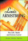 Louis Armstrong: The Life, Music and Screen Career