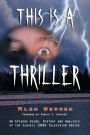 This Is a Thriller: An Episode Guide, History and Analysis of the Classic 1960s Television Series