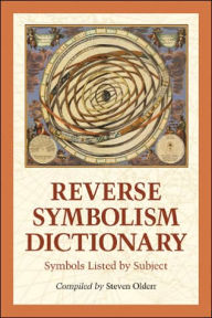 Reverse Symbolism Dictionary: Symbols Listed by Subject
