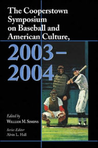 Cooperstown Symposium on Baseball and American Culture, 2003-2004