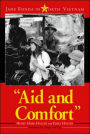 Aid and Comfort: Jane Fonda in North Vietnam