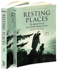 Resting Places: The Burial Sites of over 10,000 Famous Persons / Edition 2