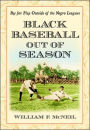 Black Baseball Out of Season: Pay for Play Outside of the Negro Leagues