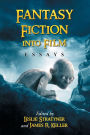 Fantasy Fiction into Film: Essays