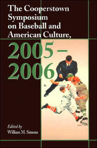 Cooperstown Symposium on Baseball and American Culture, 2005-2006