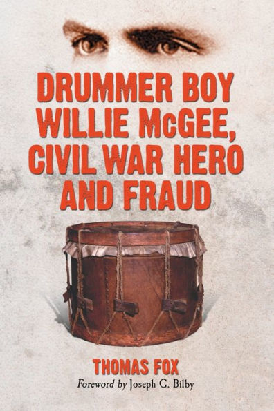 Drummer Boy Willie McGee, Civil War Hero and Fraud