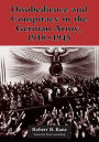 Disobedience and Conspiracy in the German Army, 1918¿1945