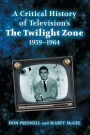 A Critical History of Televisions the Twilight Zone, 1959-1964