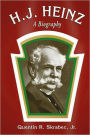 H.J. Heinz: A Biography