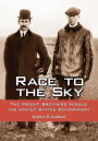 Race to the Sky: The Wright Brothers Versus the United States Government