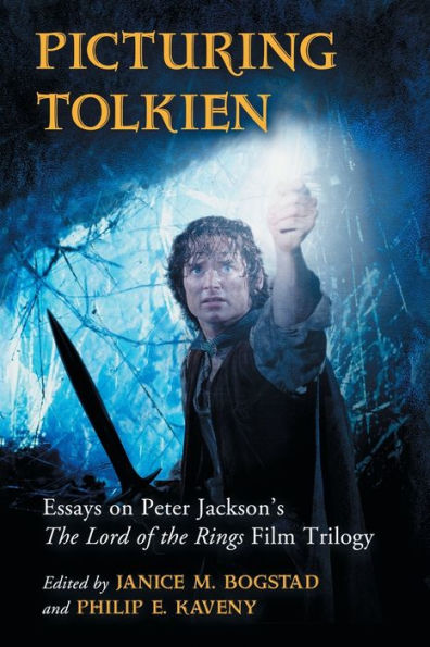 Picturing Tolkien: Essays on Peter Jackson's The Lord of the Rings Film Trilogy