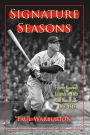 Signature Seasons: Fifteen Baseball Legends at Their Most Memorable, 1908-1949